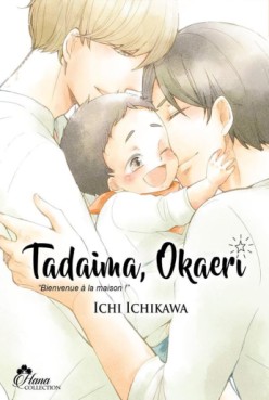 Manga - Tadaima Okaeri - Bienvenue à la maison ! Vol.1