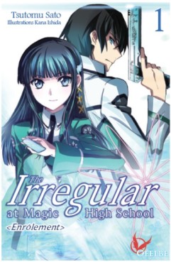 Manga - The Irregular at Magic High school - Light Novel Vol.1