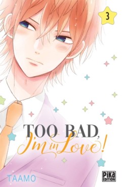 Manga - Too bad, i'm in love! Vol.3