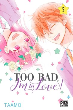 Manga - Too bad, i'm in love! Vol.5