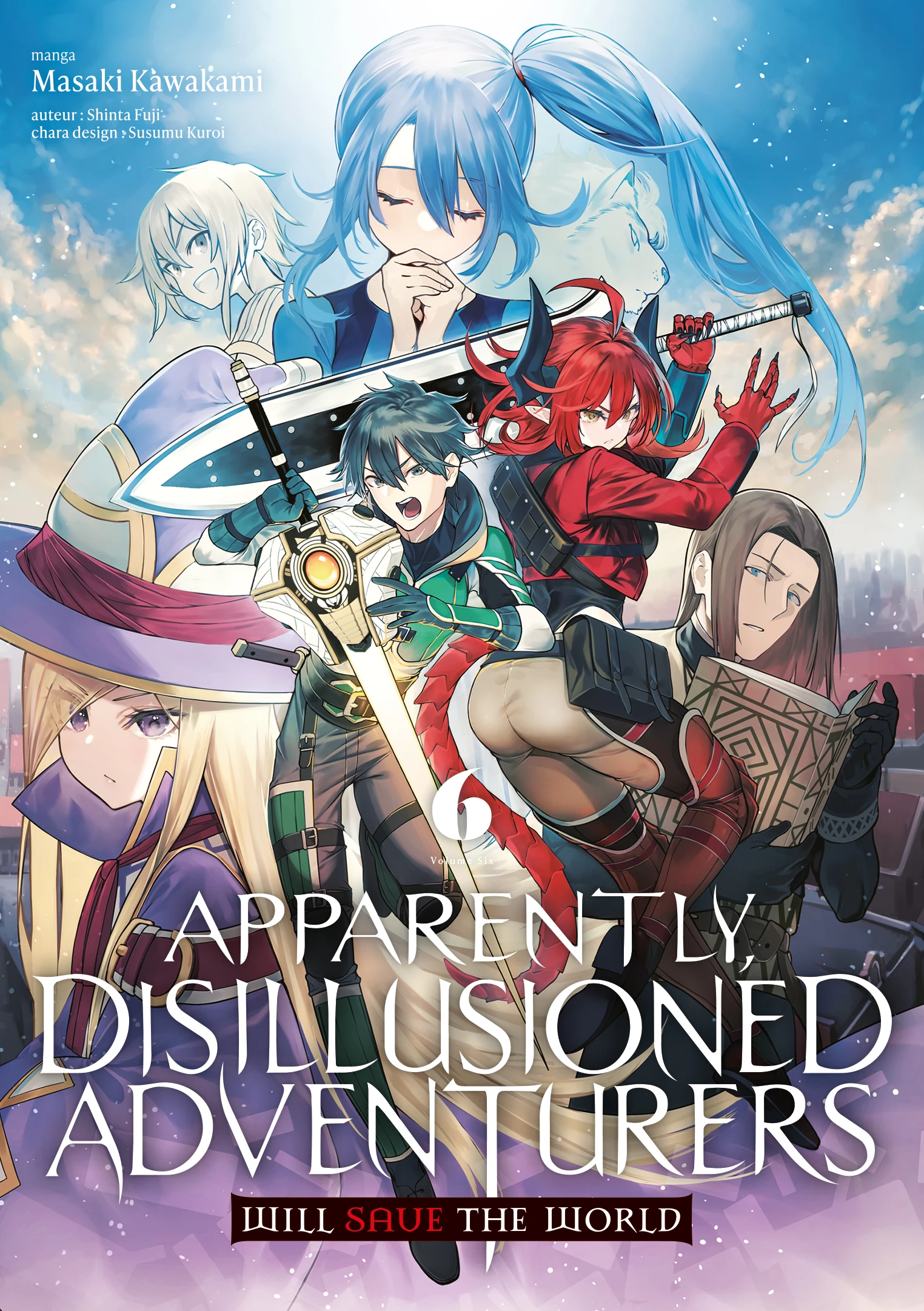 Apparently Disillusioned Adventurers Will Save the World Vol.6