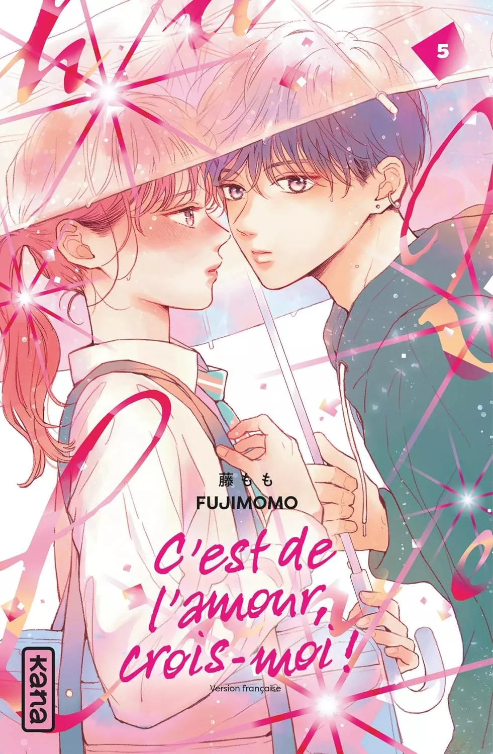 C'est de l'amour, crois-moi ! Vol.5