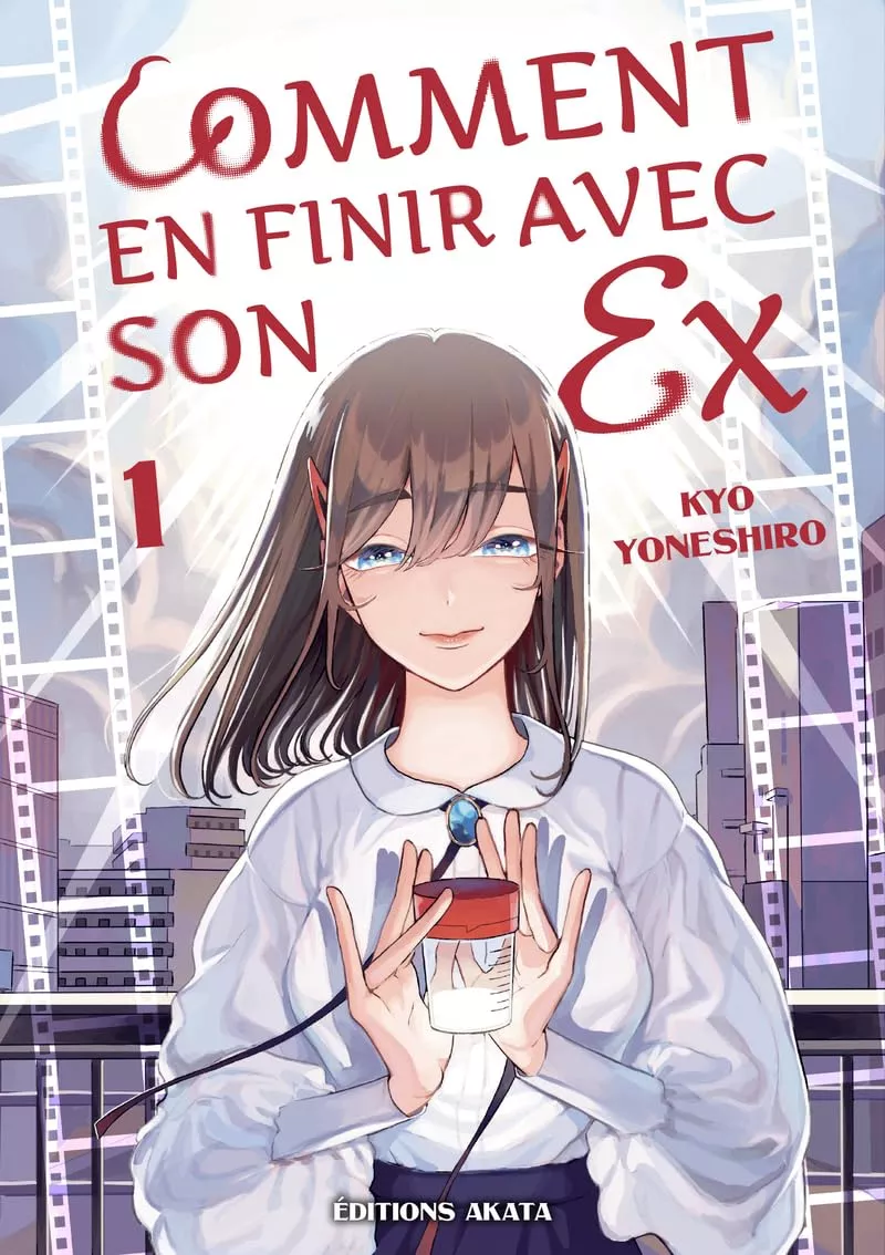 Comment en finir avec son ex Vol.1