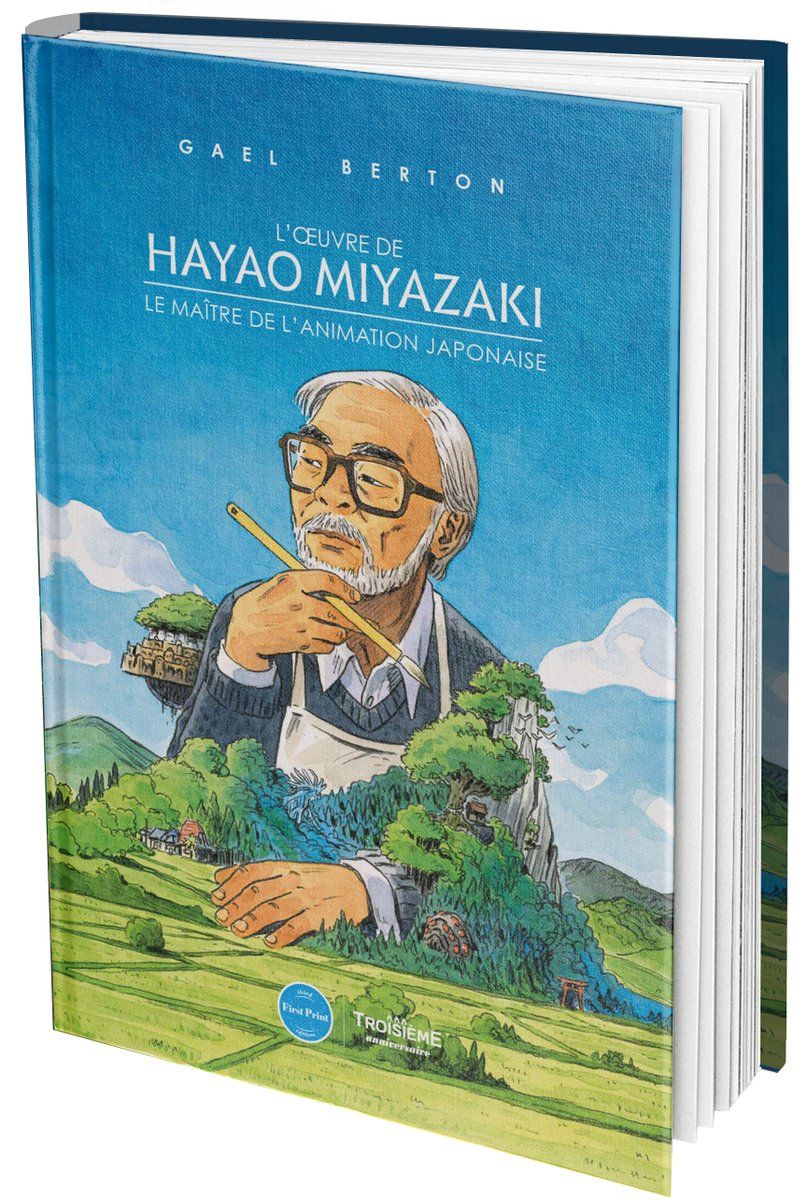Oeuvre de Hayao Miyazaki - Le maitre de l'animation japonaise (l') - First Print
