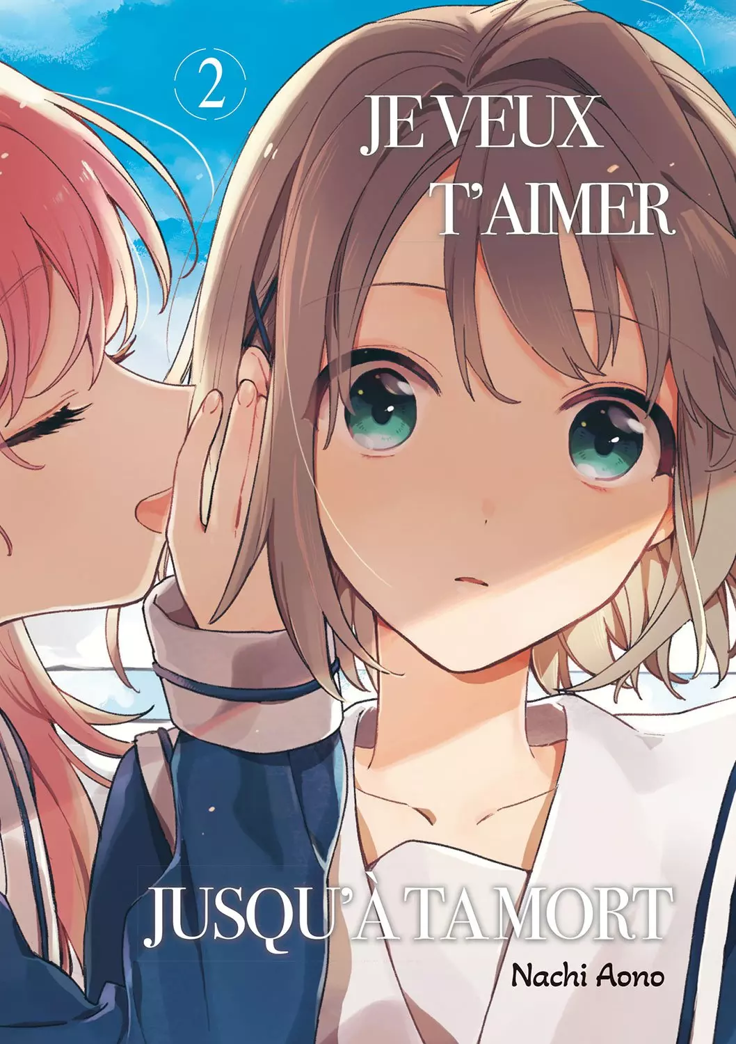 Je veux t'aimer jusqu'à ta mort Vol.2
