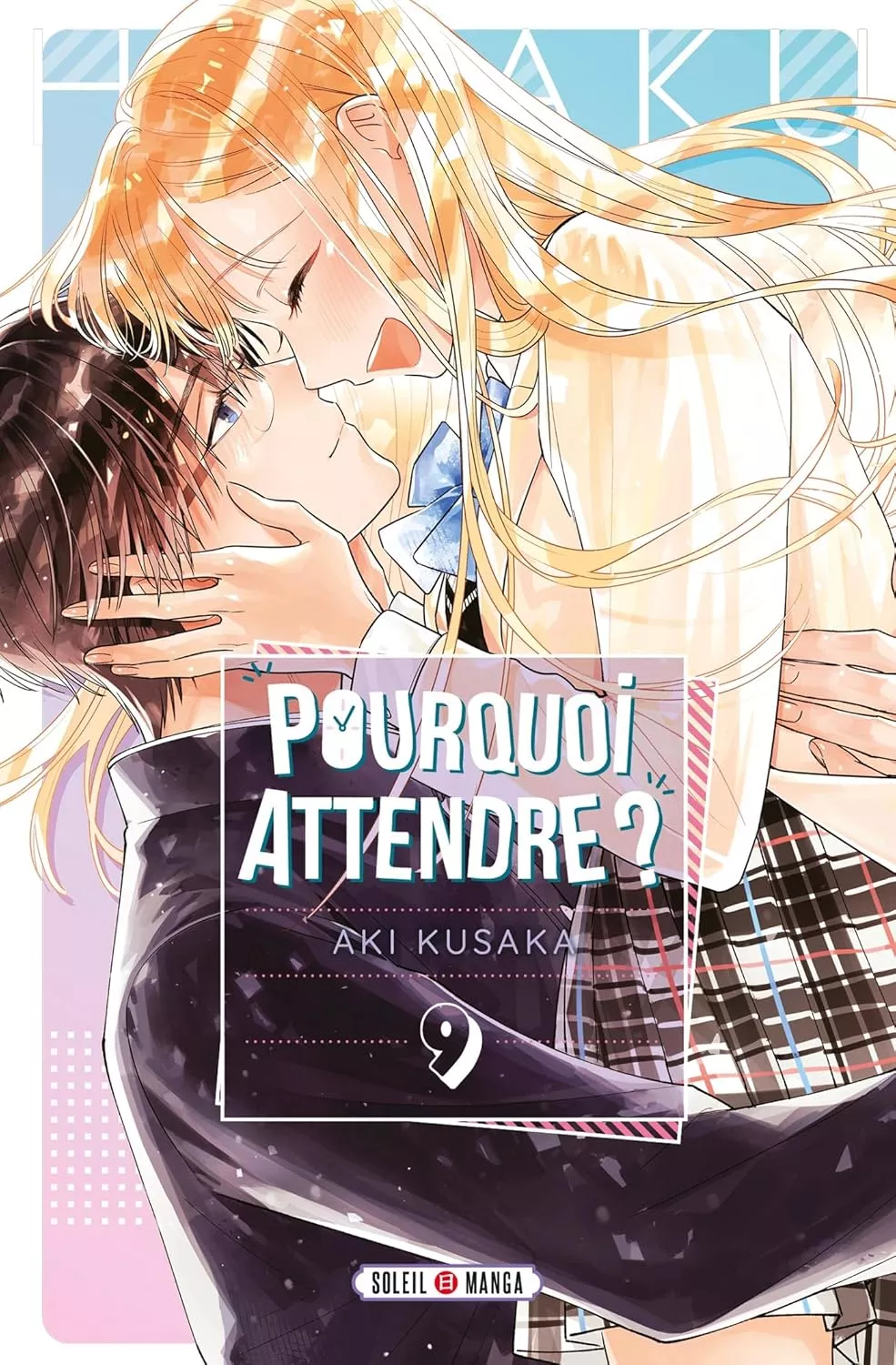Pourquoi Attendre ? Vol.9