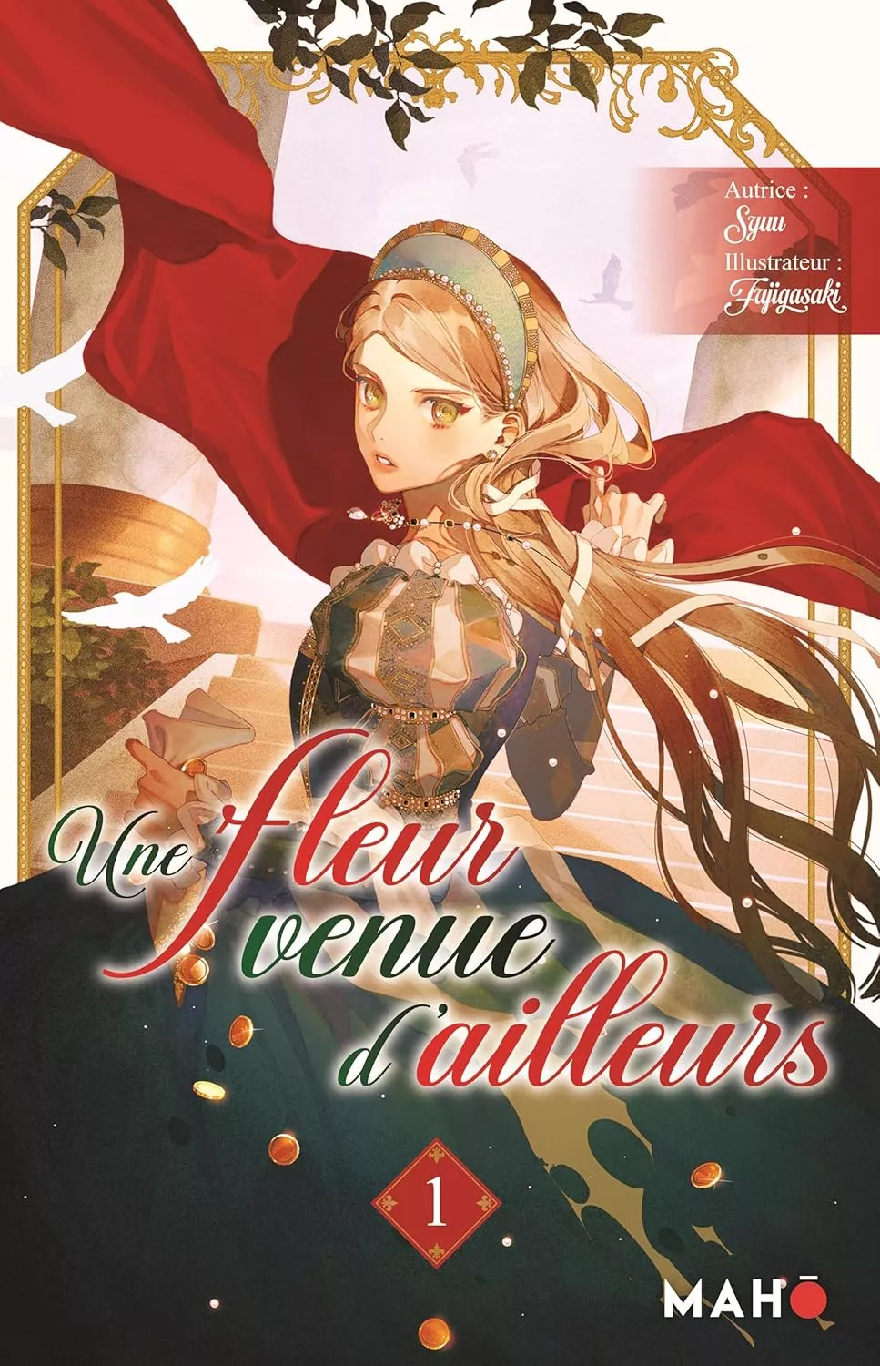 Une fleur venue d'ailleurs Vol.1