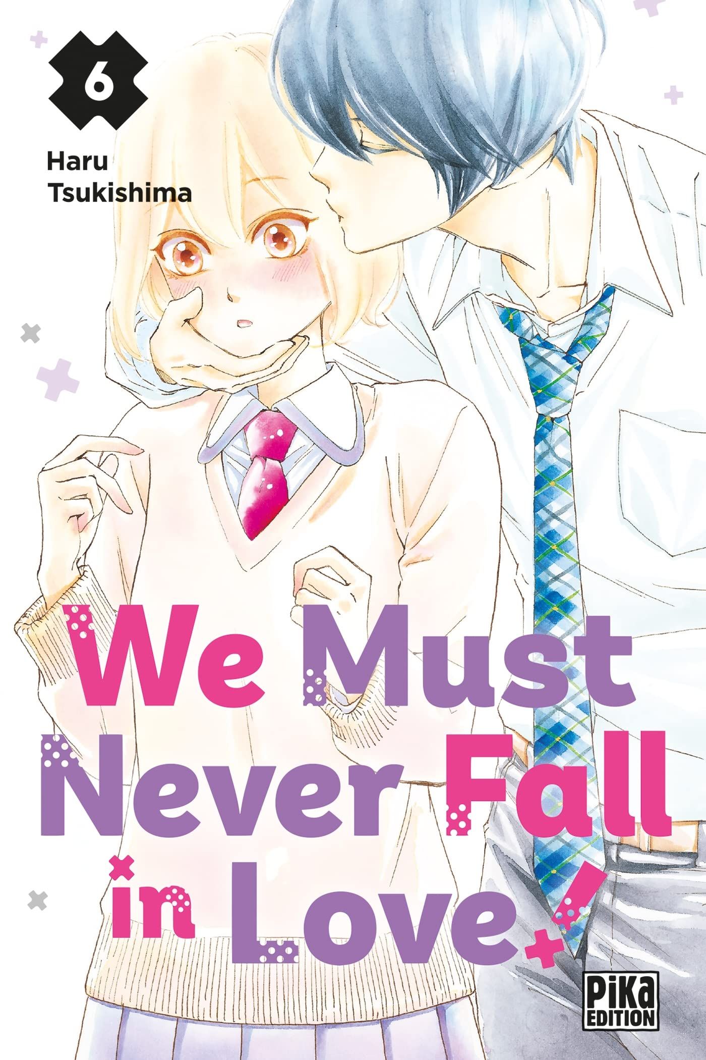 We Must Never Fall in Love! Vol.6