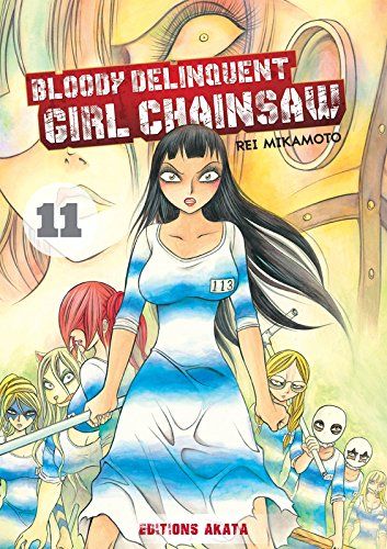 Bloody Delinquent Girl Chainsaw Vol.11