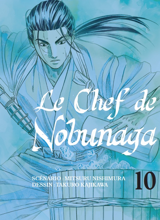 Chef de Nobunaga (le) Vol.10