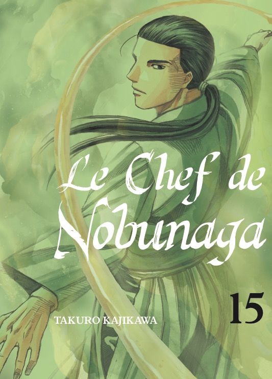Chef de Nobunaga (le) Vol.15