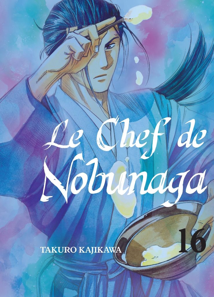 Chef de Nobunaga (le) Vol.16
