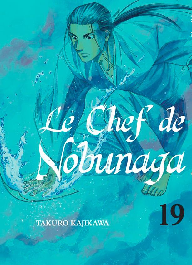 Chef de Nobunaga (le) Vol.19