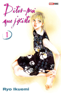 Manga - Dites moi que j'existe Vol.1