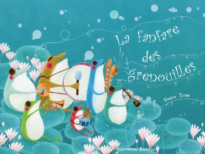 Fanfare des grenouilles (la)