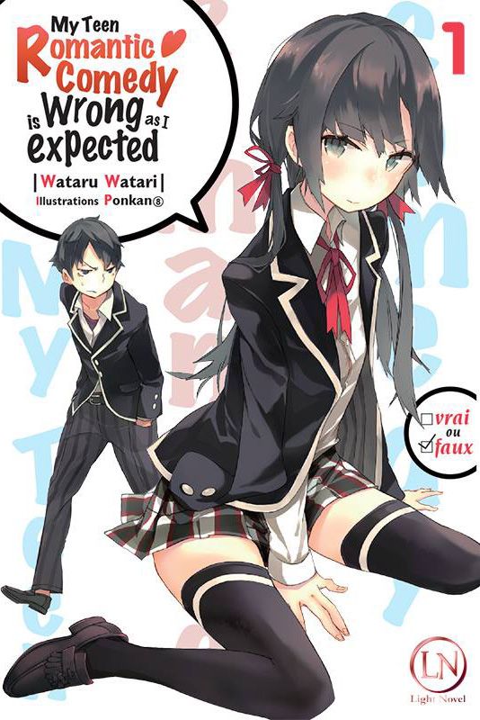 My Teen Romantic Comedy Is Wrong As Expected - Light Novel Vol.1