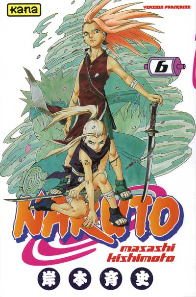 Vol.6 Naruto (La détermination de Sakura !!) - Manga - Manga news