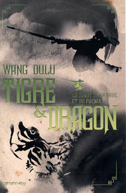 Tigre et dragon - La danse de la Grue et du Phénix Vol.2
