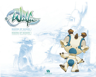 Wakfu - Making of Saison 1 Vol.6